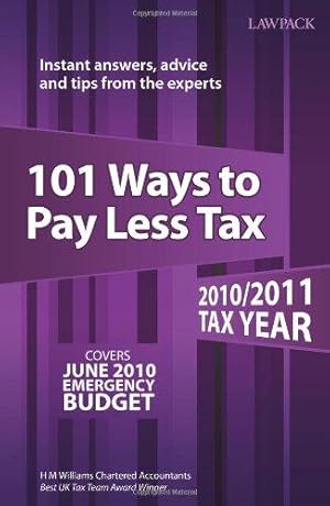 Image du vendeur pour 101 Ways to Pay Less Tax: 2010/2011 Tax Year mis en vente par WeBuyBooks