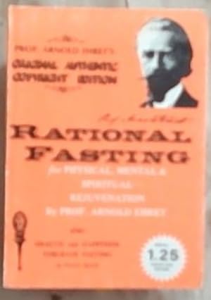 Immagine del venditore per Rational Fasting for Physical, Mental and Spiritual Rejuvenation (Original Authentic Copyright Edition) venduto da Chapter 1
