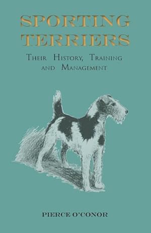 Image du vendeur pour Sporting Terriers - Their History, Training and Management mis en vente par AHA-BUCH GmbH