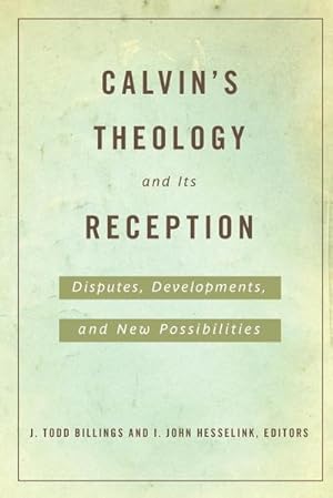 Immagine del venditore per Calvin's Theology and Its Reception venduto da AHA-BUCH GmbH