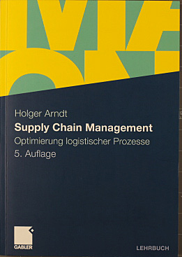 Supply chain Management : Optimierung logistischer Prozesse. Lehrbuch
