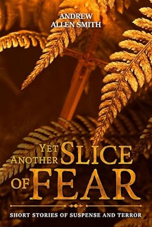 Seller image for Yet Another Slice of Fear for sale by AHA-BUCH GmbH