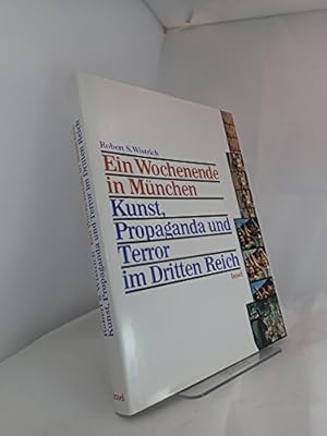 Imagen del vendedor de Ein Wochenende in Mnchen. Kunst, Propaganda und Terror im Dritten Reich a la venta por WeBuyBooks