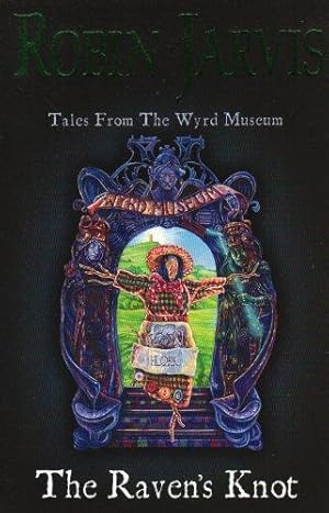 Seller image for The Ravens Knot (Tales from the Wyrd Museum, Book 2): Bk. 2 for sale by WeBuyBooks