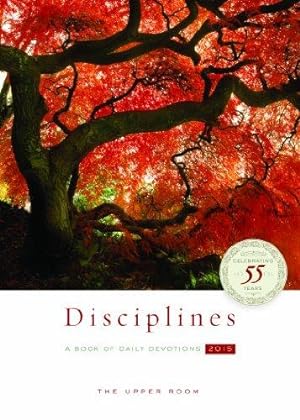 Bild des Verkufers fr The Upper Room Disciplines 2015: A Book of Daily Devotions zum Verkauf von WeBuyBooks