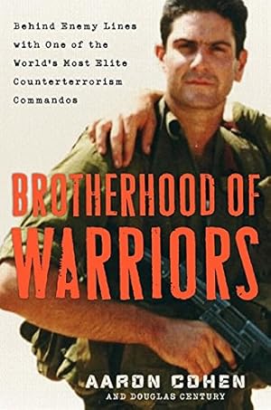 Imagen del vendedor de Brotherhood of Warriors: Behind Enemy Lines with One of the World's Most Elite Counterterrorism Commandos a la venta por WeBuyBooks