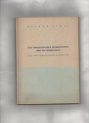 Seller image for Die spezifischen Wirkstoffe des Mutterkorns und ihre therapeutischen Anwendung. for sale by Kunsthandlung Rainer Kirchner