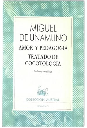 Amor y pedagogía / Tratado de cocotología