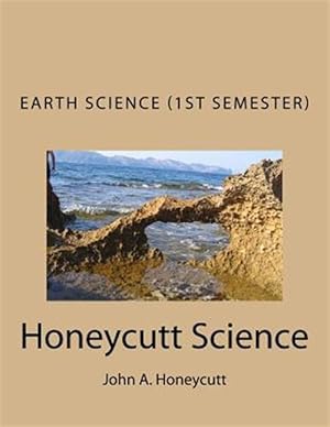 Bild des Verkufers fr Earth Science Workbook : 1st Semester: Honeycutt Science zum Verkauf von GreatBookPrices