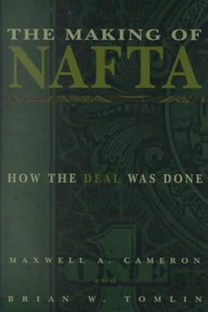 Seller image for Making of Nafta : How the Deal Was Done for sale by GreatBookPrices