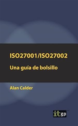 Immagine del venditore per ISO27001/ISO27002: Una gua de bolsillo -Language: spanish venduto da GreatBookPrices