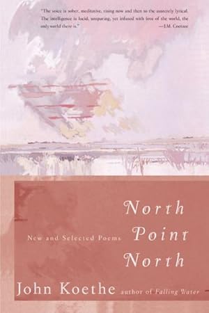 Seller image for North Point North : New and Selected Poems for sale by GreatBookPrices