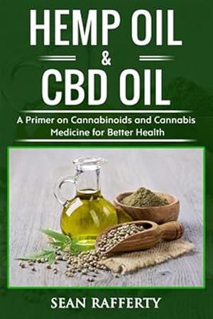 Seller image for Hemp Oil & Cbd Oil : A Primer on Cannabinoids and Cannabis Medicine for Better Health for sale by GreatBookPrices