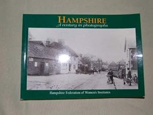 Imagen del vendedor de Hampshire: A Century in Photographs a la venta por WeBuyBooks