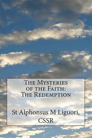 Image du vendeur pour Mysteries of the Faith : The Redemption mis en vente par GreatBookPrices