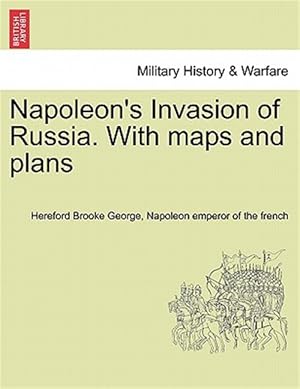 Seller image for Napoleon's Invasion of Russia. With maps and plans for sale by GreatBookPrices