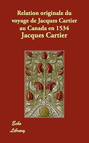 Image du vendeur pour Relation originale du voyage de Jacques Cartier au Canada en 1534 mis en vente par WeBuyBooks