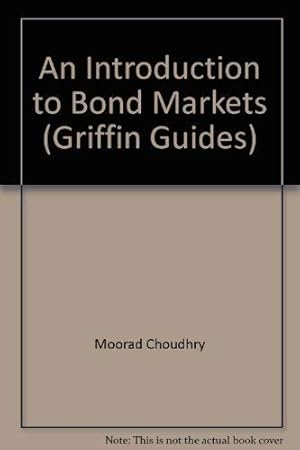 Seller image for An Introduction to Bond Markets (Griffin Guides) for sale by WeBuyBooks