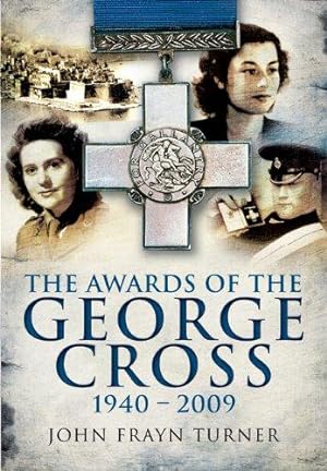 Imagen del vendedor de Awards of the George Cross 1940-2005 a la venta por WeBuyBooks