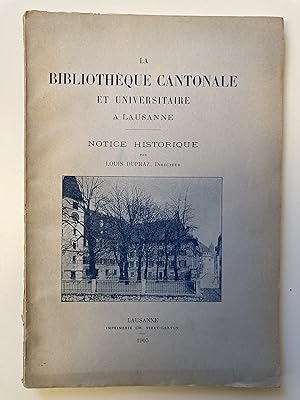 Bild des Verkufers fr La Bibliothque cantonale et universitaire  Lausanne. Notice historique. zum Verkauf von ShepherdsBook