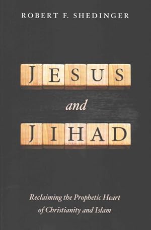 Seller image for Jesus and Jihad : Reclaiming the Prophetic Heart of Christianity and Islam for sale by GreatBookPrices