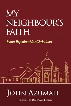 Immagine del venditore per My Neighbour's Faith : Islam Explained for Christians venduto da GreatBookPrices