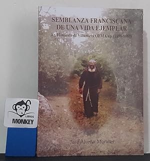 Imagen del vendedor de Semblanza franciscana de una vida ejemplar. Fr. Honorato de Villanueva OFM Cap.(1898-1983) a la venta por MONKEY LIBROS