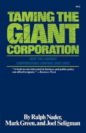 Imagen del vendedor de Taming the Giant Corporation : How the Largest Corporations Control Our Lives a la venta por GreatBookPrices