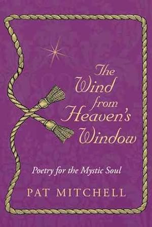 Seller image for Wind from Heaven's Window : Poetry for the Mystic Soul for sale by GreatBookPrices