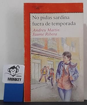 Imagen del vendedor de No pidas sardina fuera de temporada a la venta por MONKEY LIBROS