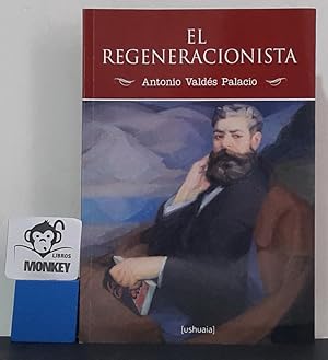 Seller image for El Regeneracionista for sale by MONKEY LIBROS