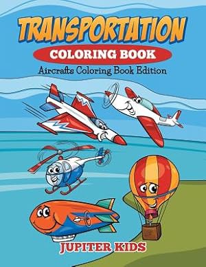 Imagen del vendedor de Transportation Coloring Book: Aircrafts Coloring Book Edition (Paperback or Softback) a la venta por BargainBookStores