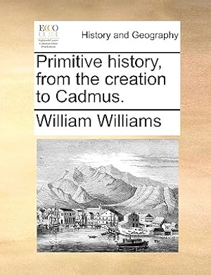 Imagen del vendedor de Primitive history, from the creation to Cadmus. (Paperback or Softback) a la venta por BargainBookStores
