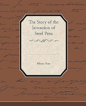 Seller image for The Story of the Invention of Steel Pens (Paperback or Softback) for sale by BargainBookStores