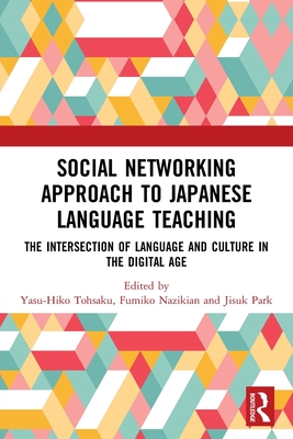 Immagine del venditore per Social Networking Approach to Japanese Language Teaching: The Intersection of Language and Culture in the Digital Age (Paperback or Softback) venduto da BargainBookStores