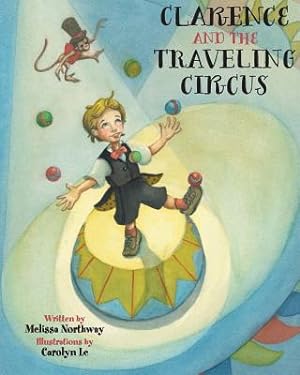 Seller image for Clarence and the Traveling Circus (Paperback or Softback) for sale by BargainBookStores