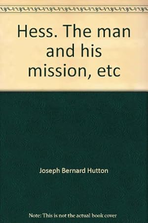 Seller image for Hess. The man and his mission, etc for sale by WeBuyBooks