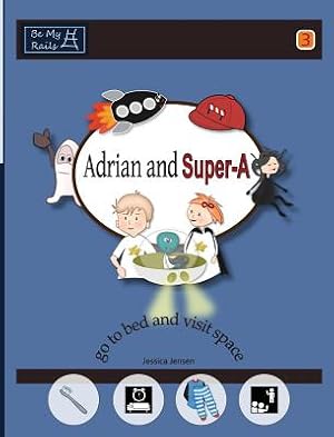 Seller image for Adrian and Super-A Go to Bed and Visit Space: Life Skills for Children with Autism & ADHD (Hardback or Cased Book) for sale by BargainBookStores