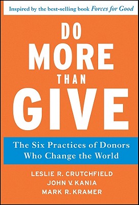 Imagen del vendedor de Do More Than Give: The Six Practices of Donors Who Change the World (Hardback or Cased Book) a la venta por BargainBookStores