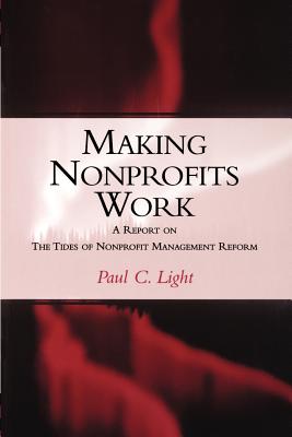 Seller image for Making Nonprofits Work: A Report on the Tides of Nonprofit Management Reform (Paperback or Softback) for sale by BargainBookStores