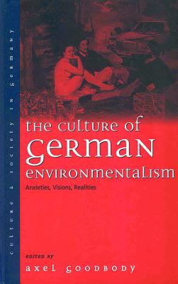 Seller image for The Culture of German Environmentalism: Anxieties, Visions, Realities (Paperback or Softback) for sale by BargainBookStores