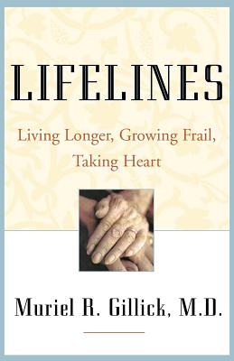 Imagen del vendedor de Lifelines: Living Longer, Growing Frail, Taking Heart (Paperback or Softback) a la venta por BargainBookStores