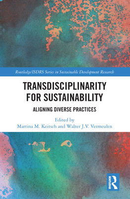 Image du vendeur pour Transdisciplinarity For Sustainability: Aligning Diverse Practices (Paperback or Softback) mis en vente par BargainBookStores