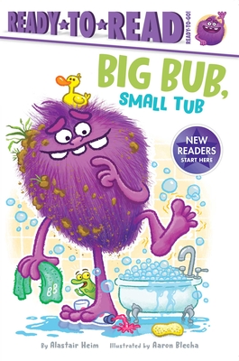 Seller image for Big Bub, Small Tub: Ready-To-Read Ready-To-Go! (Hardback or Cased Book) for sale by BargainBookStores