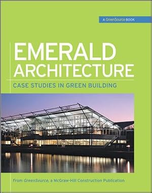 Seller image for Emerald Architecture : Case Studies in Green Building for sale by GreatBookPrices