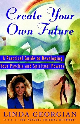 Immagine del venditore per Create Your Own Future: A Practical Guide to Developing Your Psychic and Spiritual Powers (Paperback or Softback) venduto da BargainBookStores