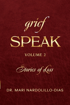 Immagine del venditore per Grief Speak: Stories of Loss, volume 2 (Paperback or Softback) venduto da BargainBookStores