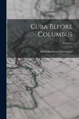 Seller image for Cuba Before Columbus; Volume 1 (Paperback or Softback) for sale by BargainBookStores