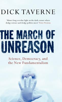 Seller image for The March of Unreason: Science, Democracy, and the New Fundamentalism (Hardback or Cased Book) for sale by BargainBookStores