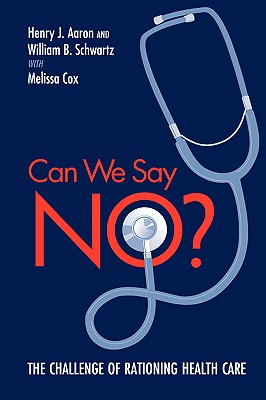 Bild des Verkufers fr Can We Say No?: The Challenge of Rationing Health Care (Paperback or Softback) zum Verkauf von BargainBookStores